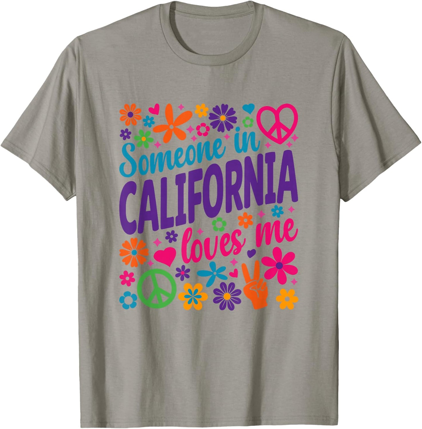 Someone In California Loves Me T-Shirt - T-Shirt | Sand