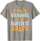 Cute Candy Corn Quote For Teacher Halloween Funny T-Shirt - T-Shirt | Sand