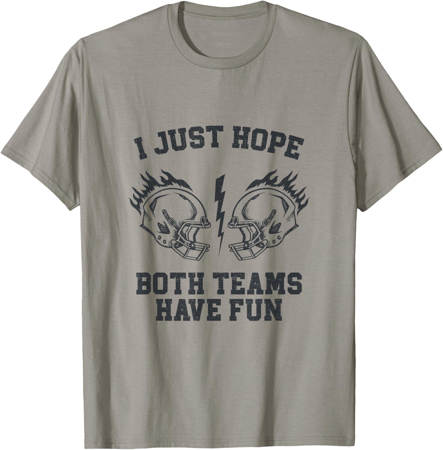 I Just Hope Both Teams Have Fun T-Shirt - T-Shirt | Sand