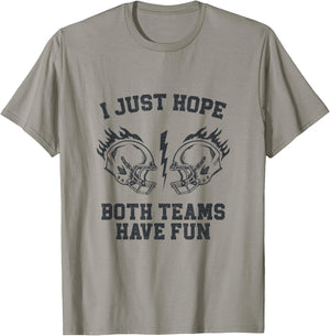 I Just Hope Both Teams Have Fun T-Shirt - T-Shirt | Sand