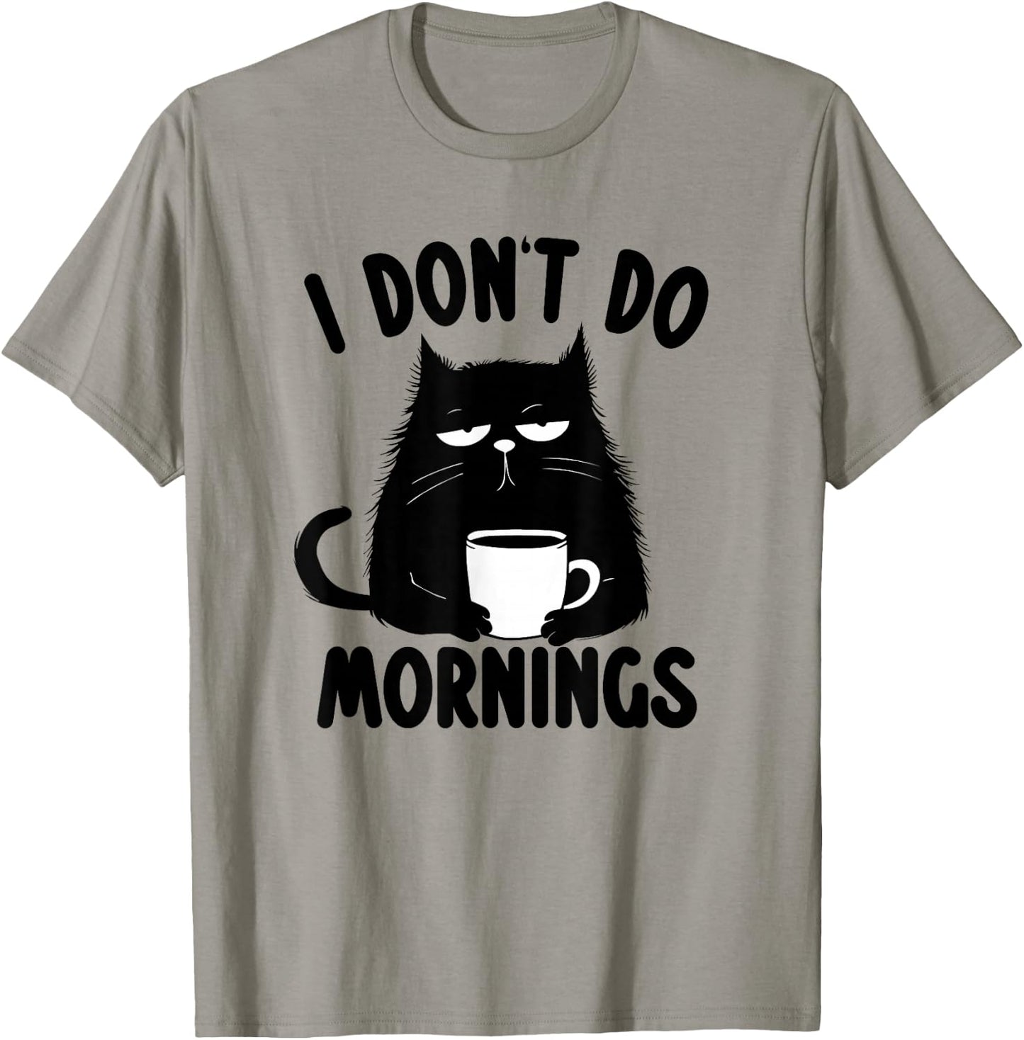 I Don't Do Mornings Cat T-Shirt - T-Shirt | Sand