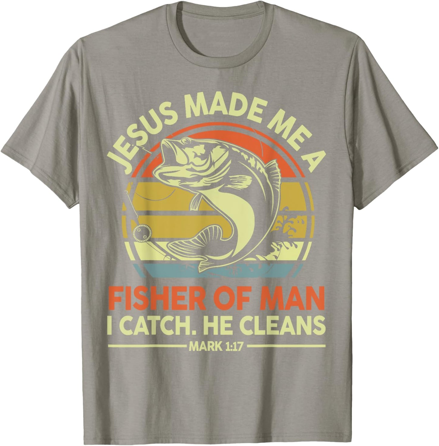 Christian Fishing Jesus Made Me Fisher Of Man Funny Bass Dad T-Shirt - T-Shirt | Sand