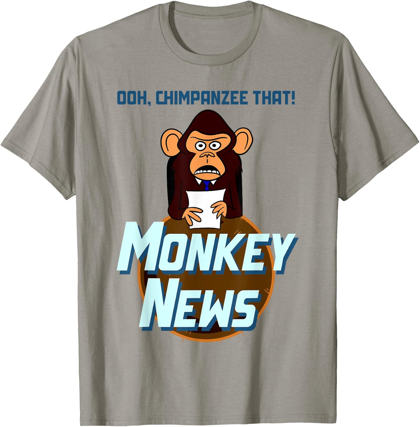 Ohh Chimpanzee That - Monkey News T-Shirt - T-Shirt | Sand