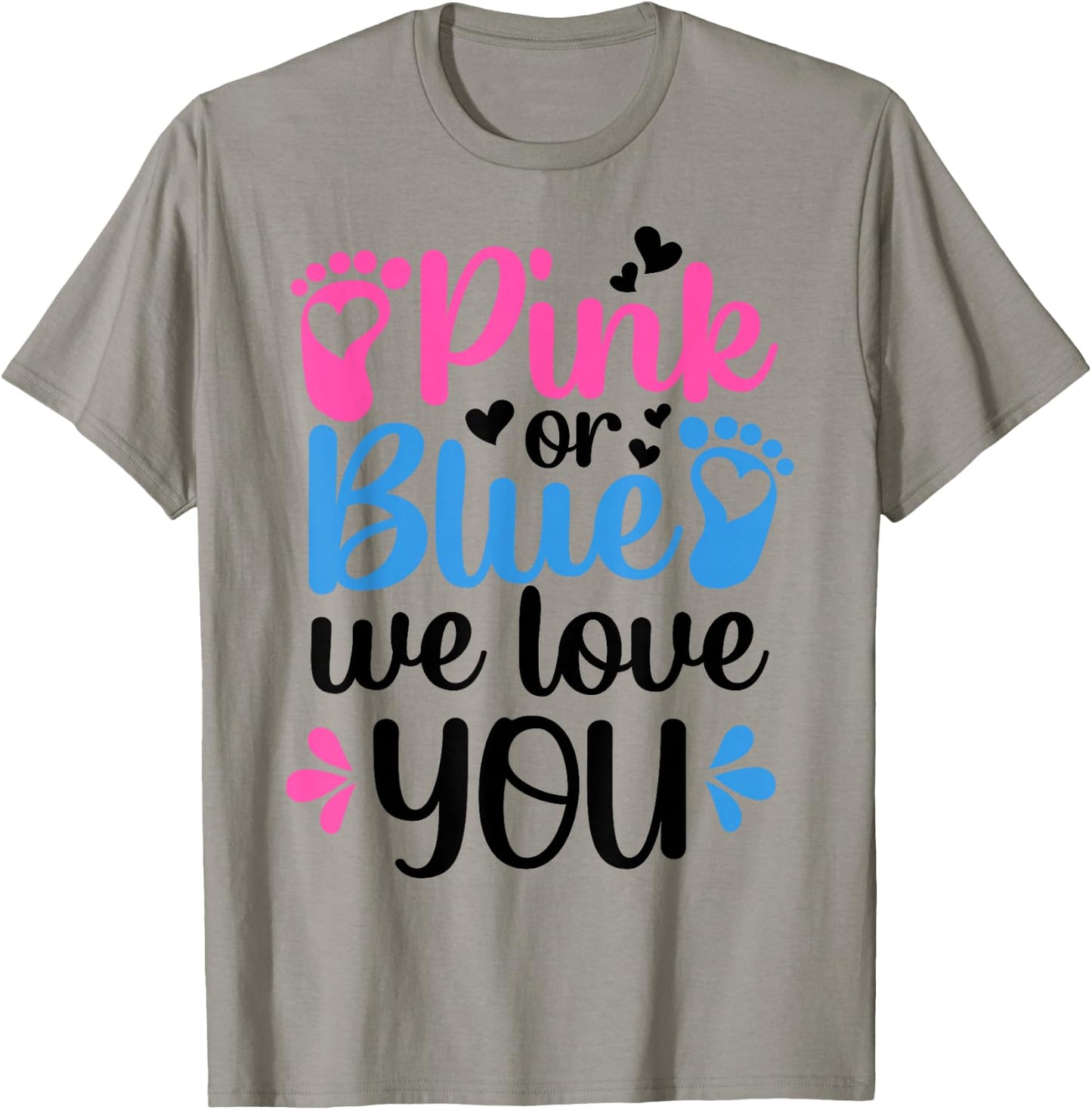 Pink Or Blue We Love You Gender Reveal Party Baby Shower T-Shirt - T-Shirt | Sand