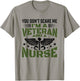 You Don't Scare Me - Veteran Nurse T-Shirt - T-Shirt | Sand