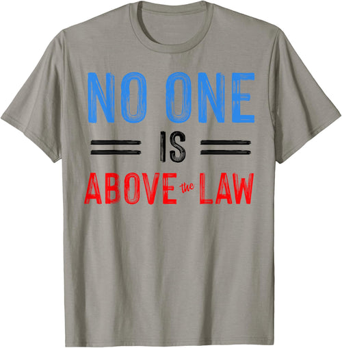 No One Is Above The Law
