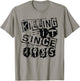 Killing It Since 1985, Born In 1985 Cool Birthday Gifts T-Shirt - T-Shirt | Sand