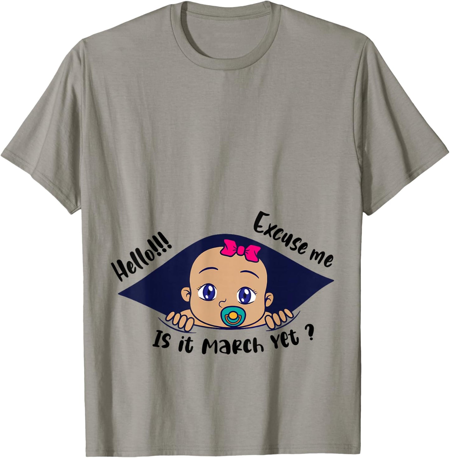 Excuse Me Is It March Yet Pregnancy Baby Announcement T-Shirt - T-Shirt | Sand