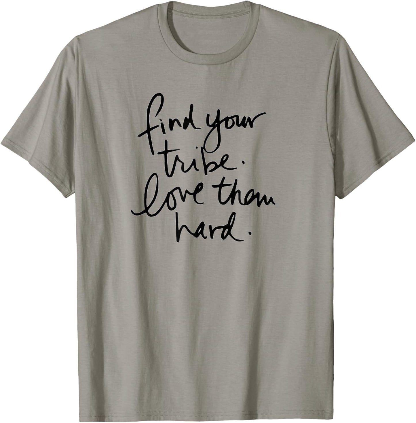 Trending Find Your Tribe - Love Them Hard T-Shirt - T-Shirt | Sand