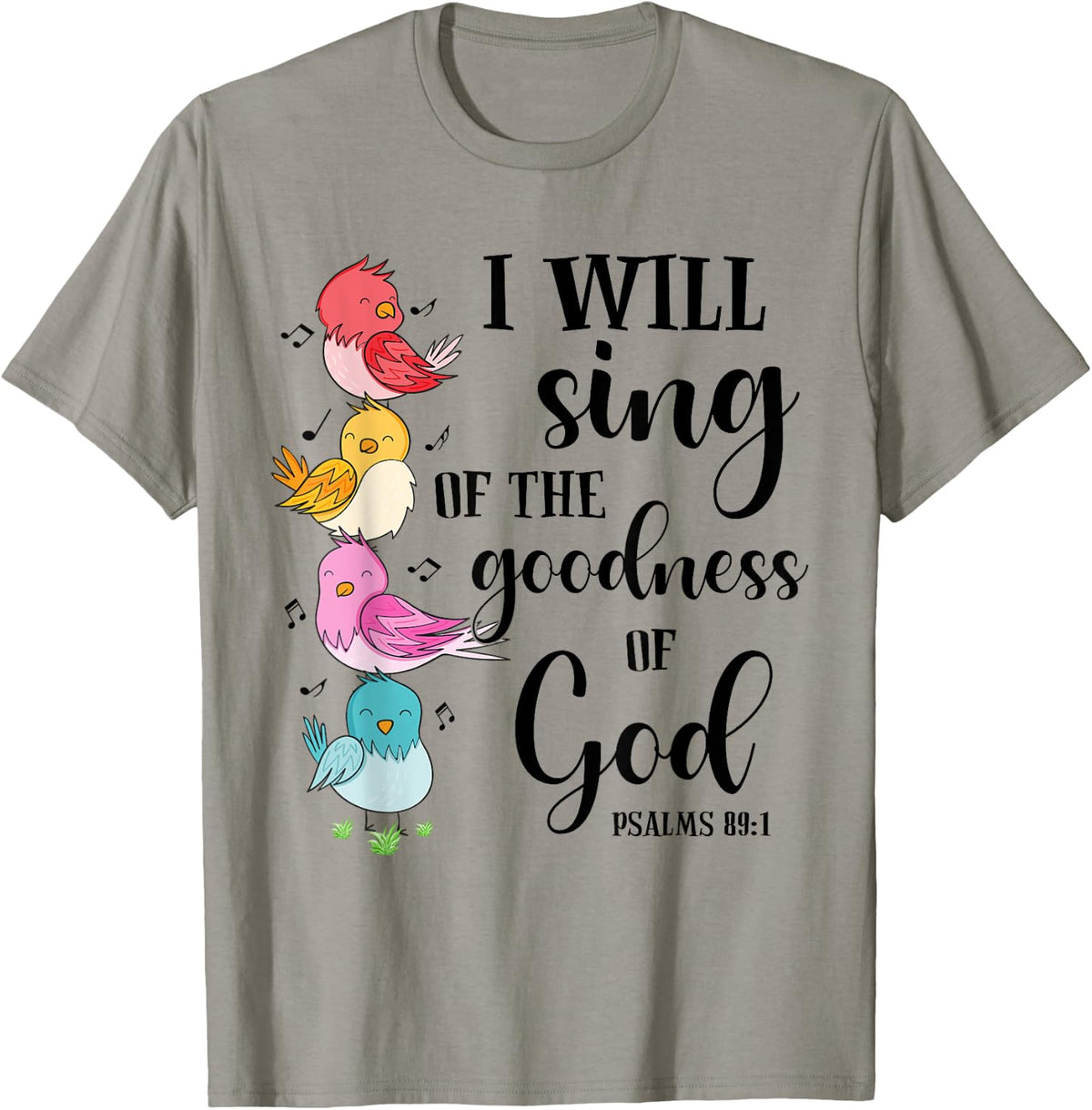 Sing Of The Goodness Of God Cute Bird Christian Religious T-Shirt - T-Shirt | Sand