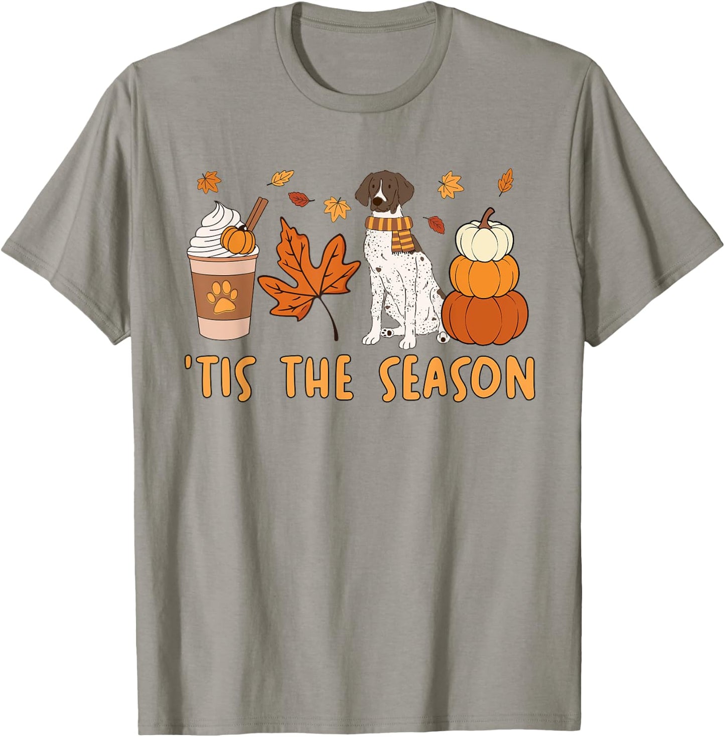 Tis The Season German Shorthaired Pointer Dog Fall Pumpkin T-Shirt - T-Shirt | Sand
