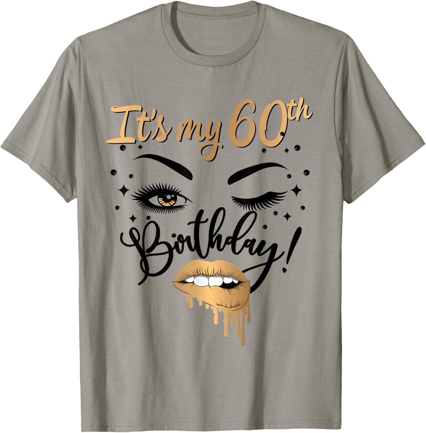 It's My 60th Birthday Queen 60 Years Old Eye Lash Lips Kiss T-Shirt - T-Shirt | Sand
