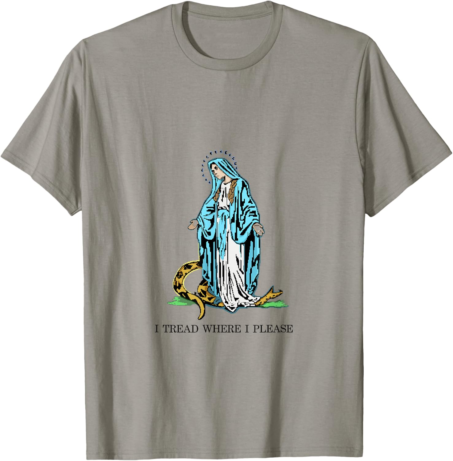 I Tread where I please - Blessed Mother Mary Stomping Snake T-Shirt - T-Shirt | Sand