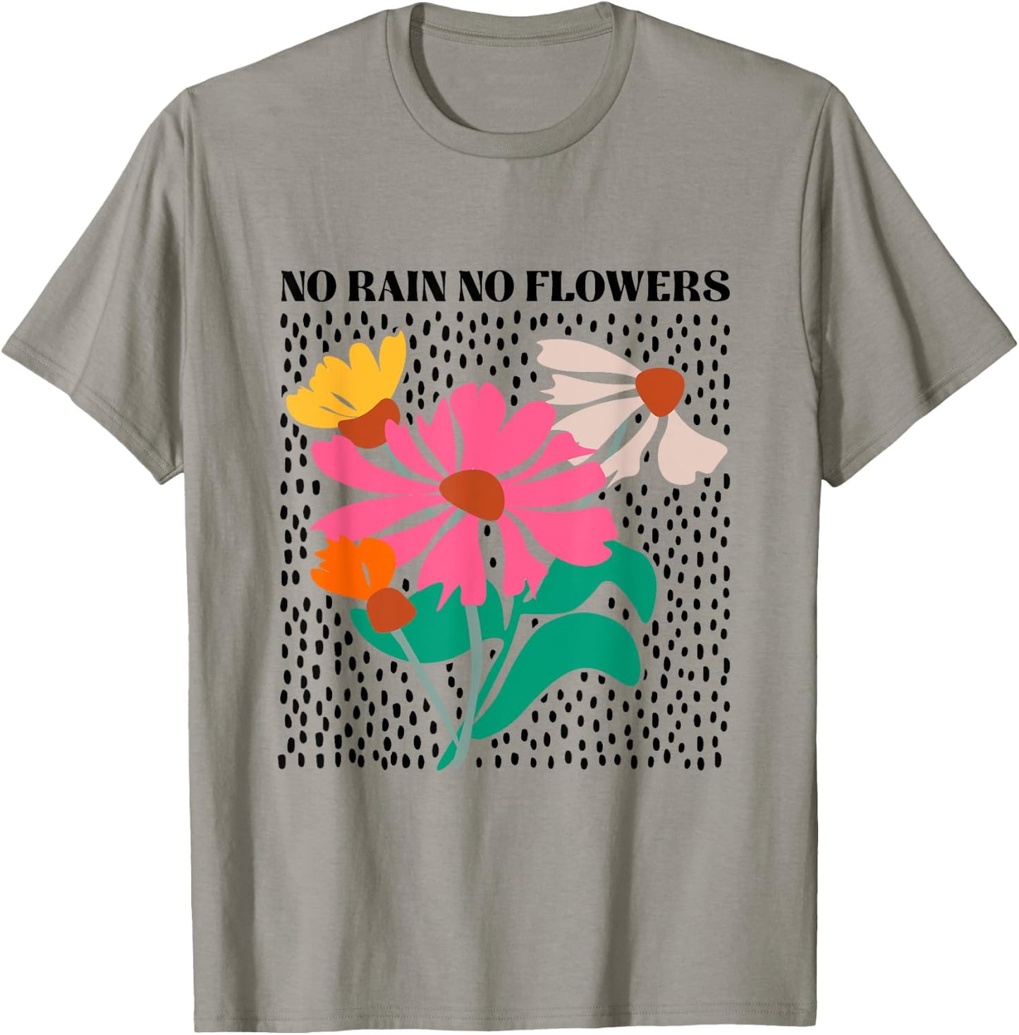 No Rain No Flowers Boho Wildflowers Plants Floral Garden T-Shirt - T-Shirt | Sand