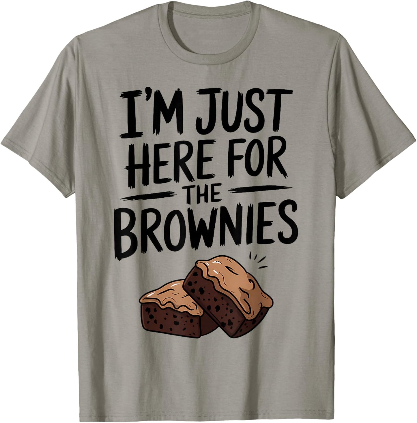 I'm Just Here For The Brownies T-Shirt - T-Shirt | Sand