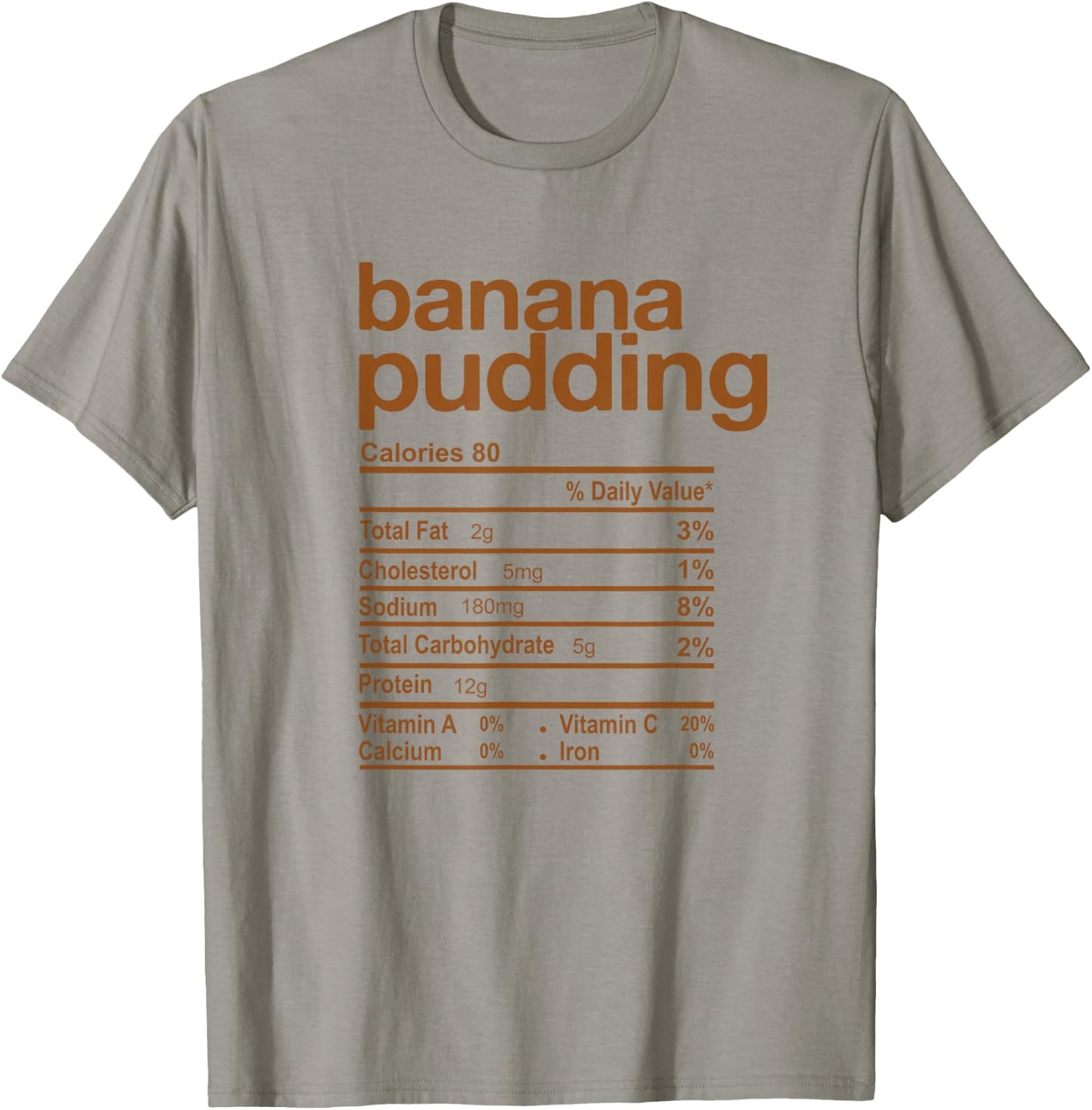 Banana Pudding Nutrition Facts Funny Thanksgiving Christmas T-Shirt - T-Shirt | Sand