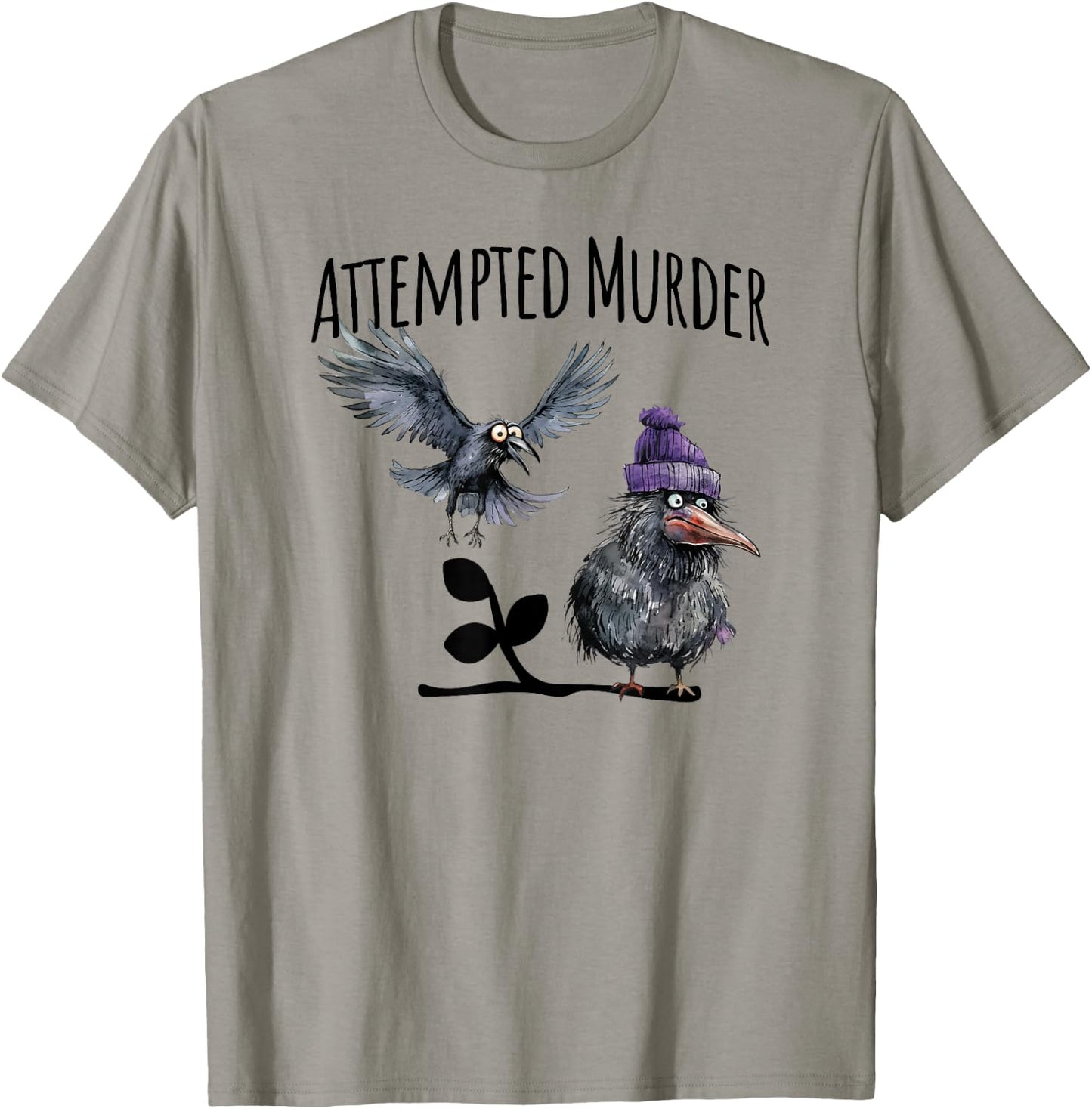 Attempted Murder funny crow visual pun design T-Shirt - T-Shirt | Sand