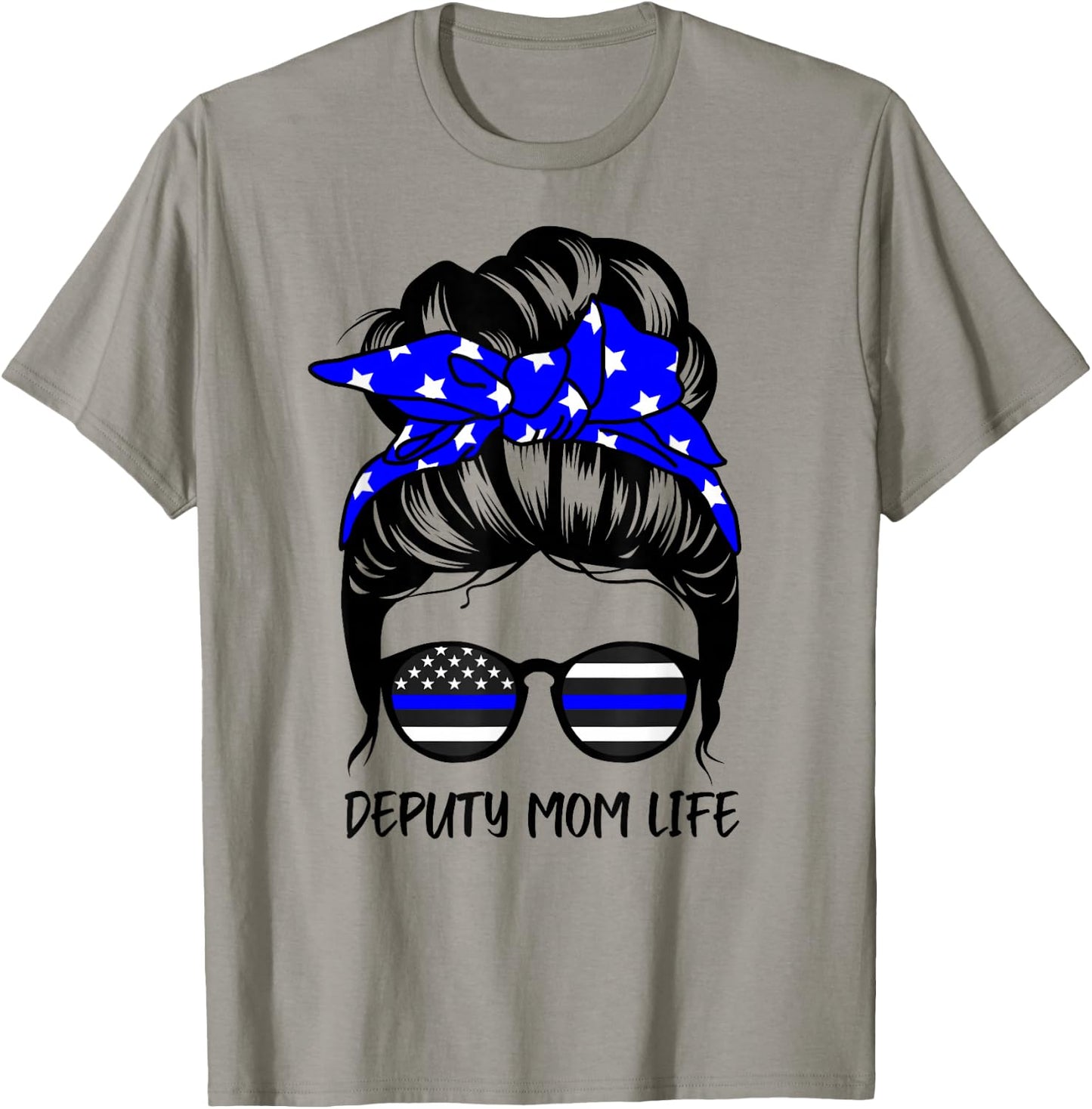 Deputy Mom Life Messy Bun Hair Funny Deputy Mom T-Shirt - T-Shirt | Sand