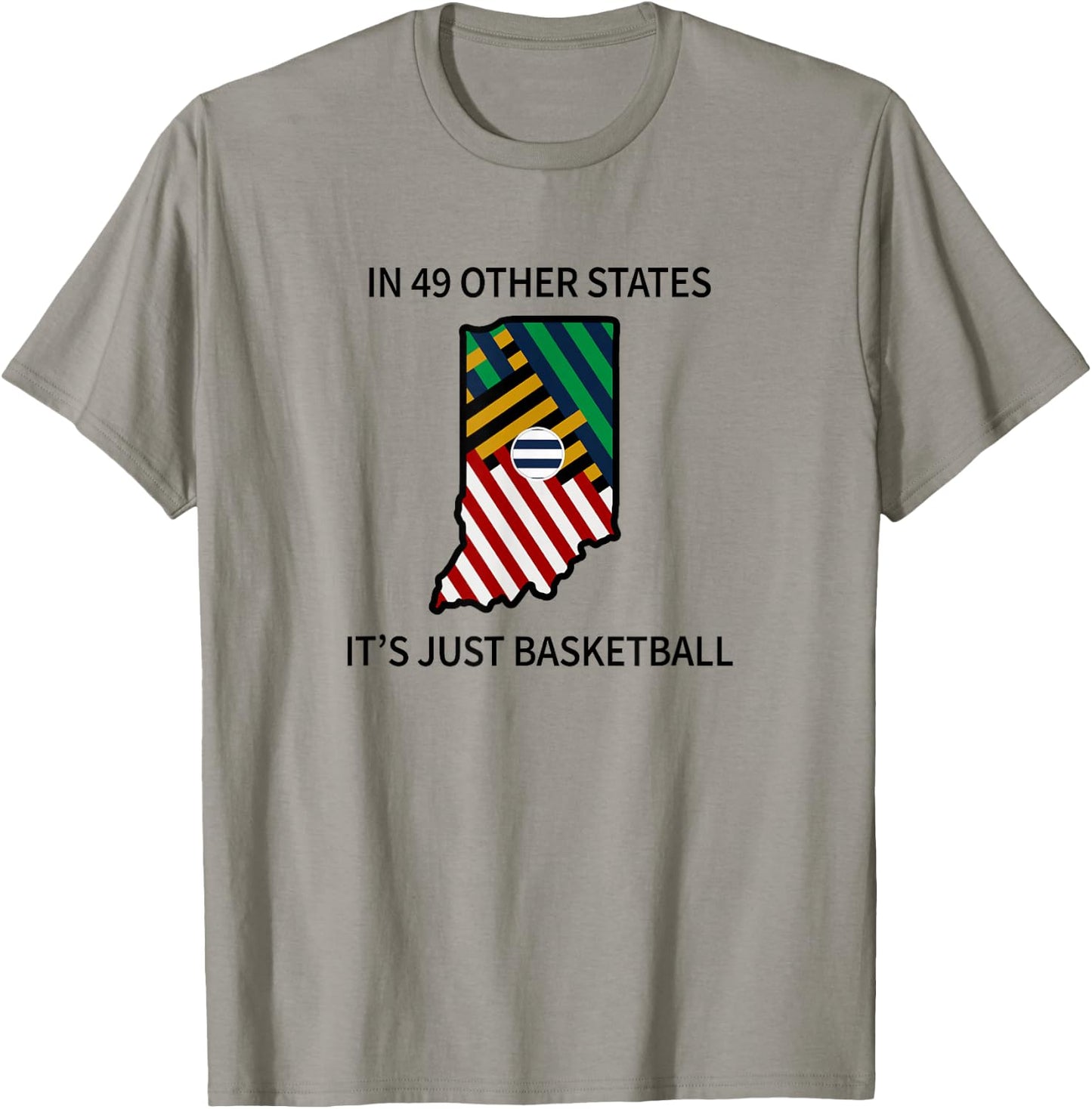 In 49 Other States It's Just Basketball T-Shirt - T-Shirt | Sand
