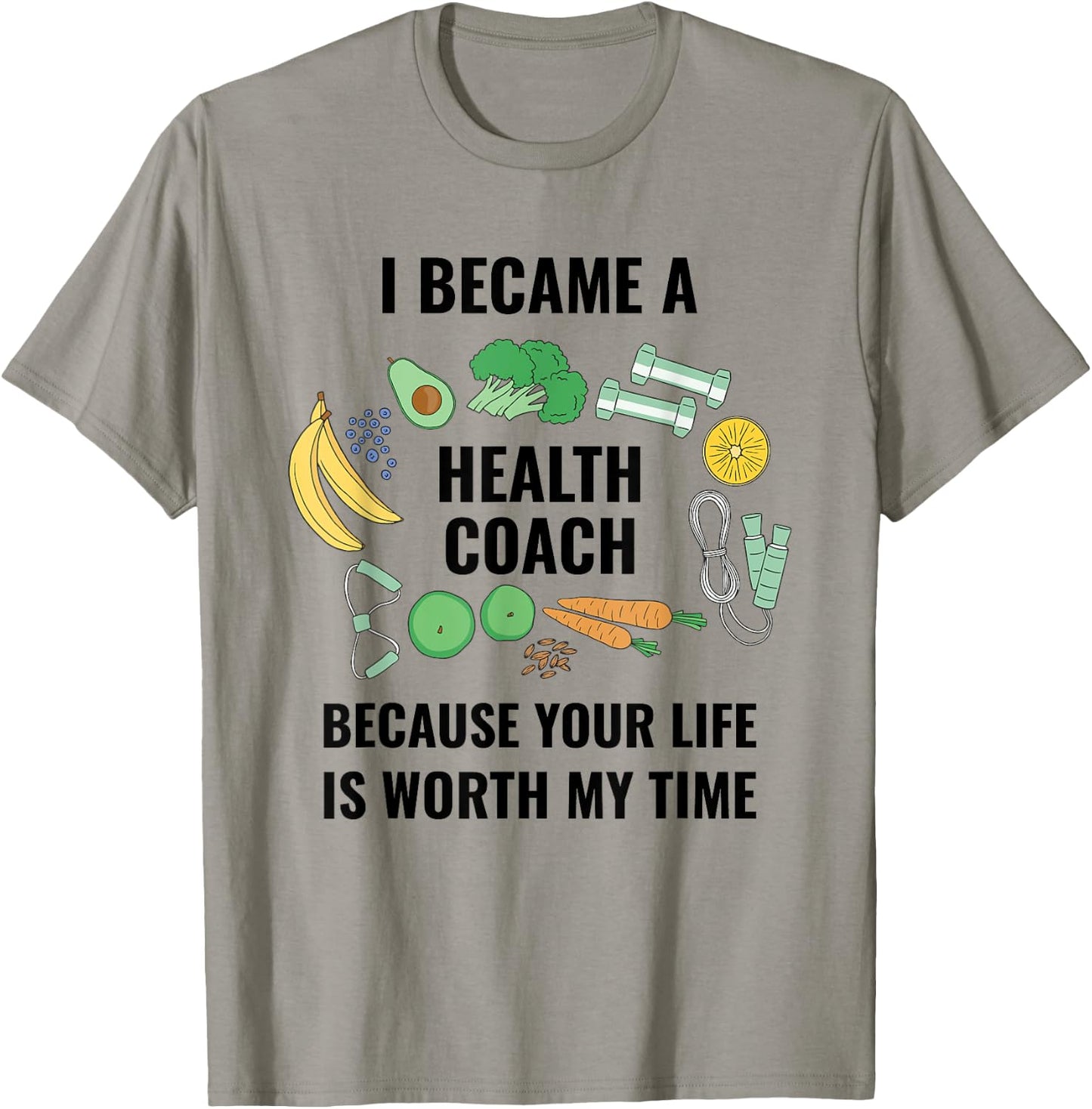 Health And Wellness Coach Your Life Is Worth Health Coach T-Shirt - T-Shirt | Sand