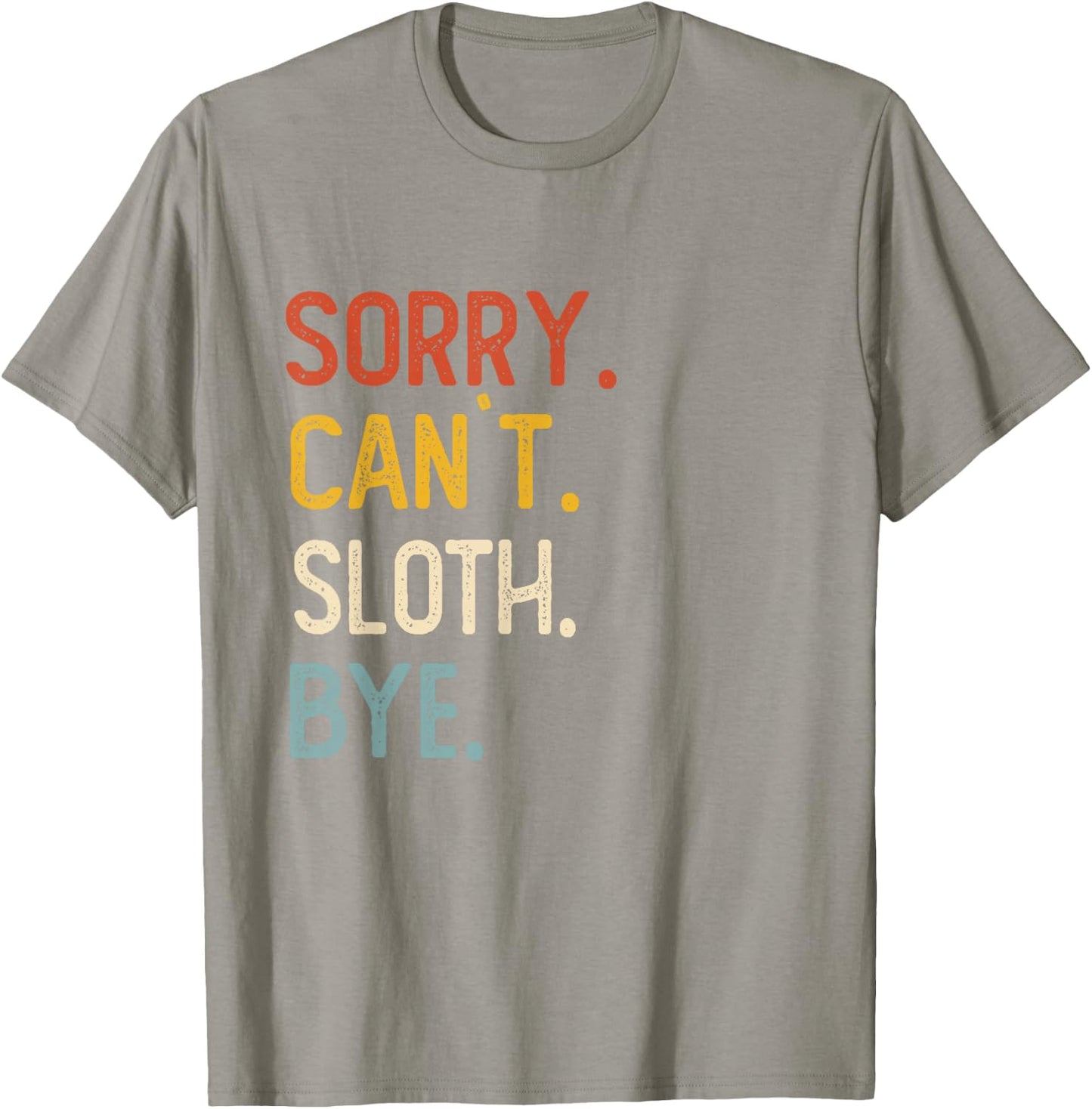 Sorry Can't Sloth Bye Shirts Funny Sloth Lovers T-Shirt - T-Shirt | Sand