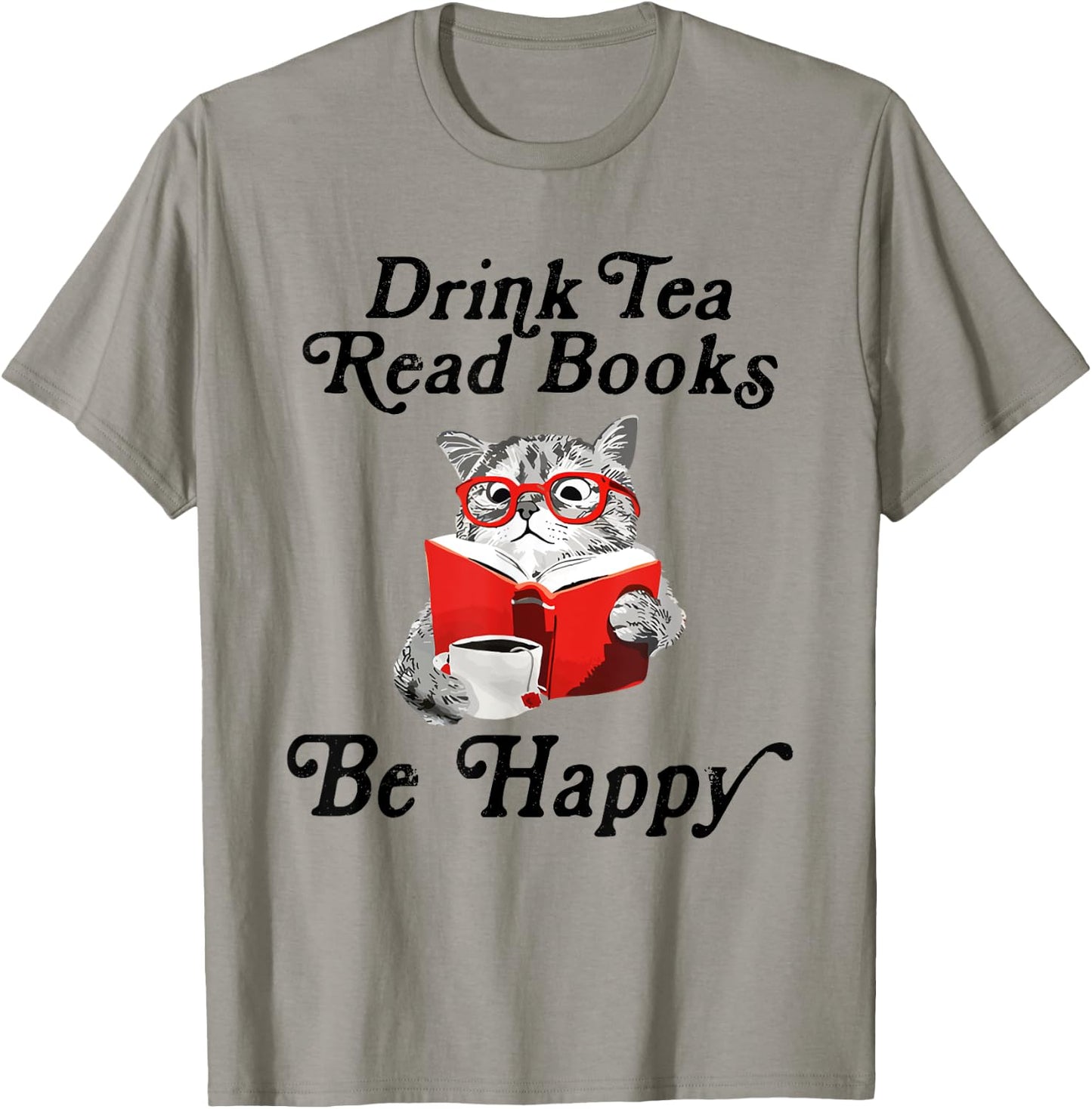 Drink Tea Read Books Be Happy Cute Cat Read Book Teatime T-Shirt - T-Shirt | Sand