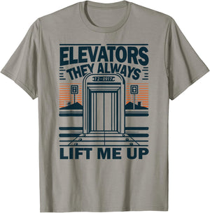 Elevators They always lift me up Funny Elevator Mechanic Boy T-Shirt - T-Shirt | Sand