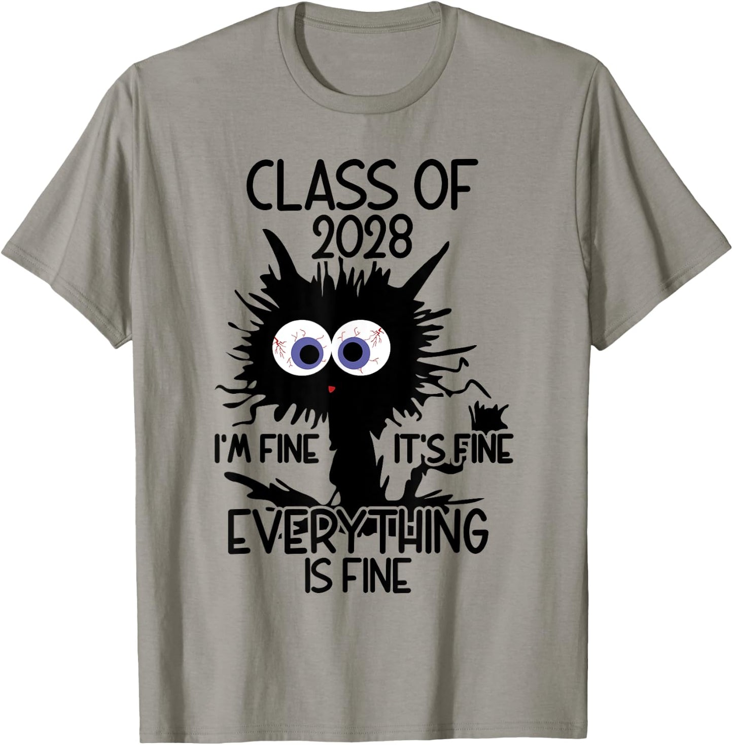 I'm Fine It's Fine Cat Class Of 2028 Men Women Girls Kids T-Shirt - T-Shirt | Sand