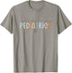 Women Wildflowers Pediatrics Peds Nurse Nurse Appreciation T-Shirt - T-Shirt | Sand