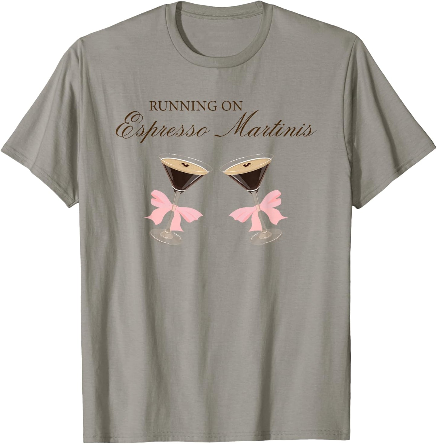 Running on Espresso Martinis Funny Cocktail Lover Saying T-Shirt - T-Shirt | Sand