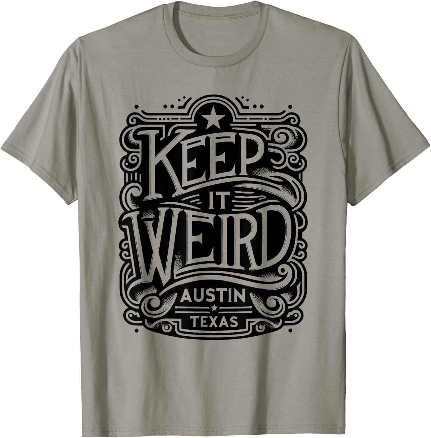 Keep Austin Texas Weird for Austinite T-Shirt - T-Shirt | Sand