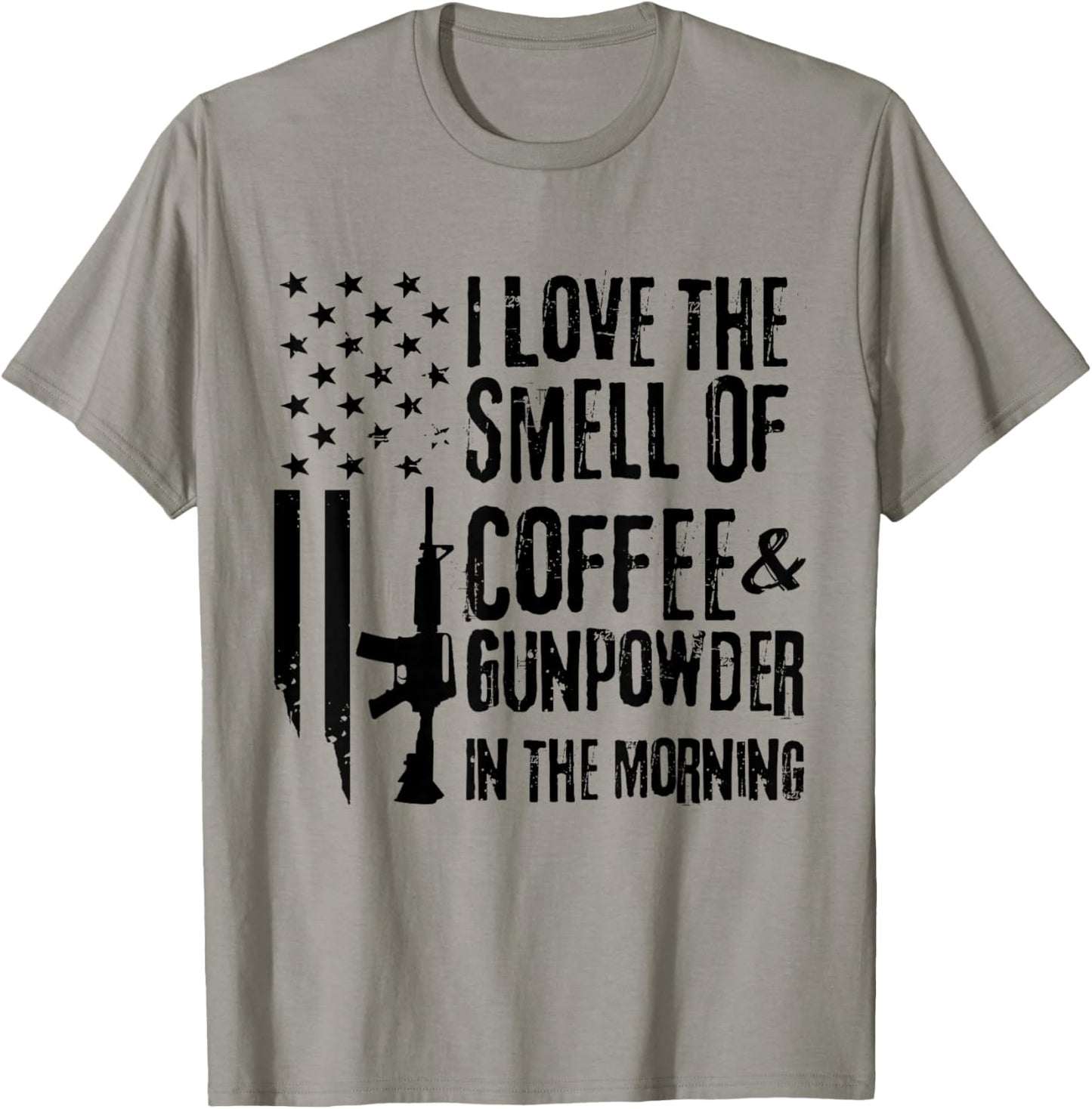 I Love The Smell Of Coffee And Gunpowder In The Morning T-Shirt - T-Shirt | Sand