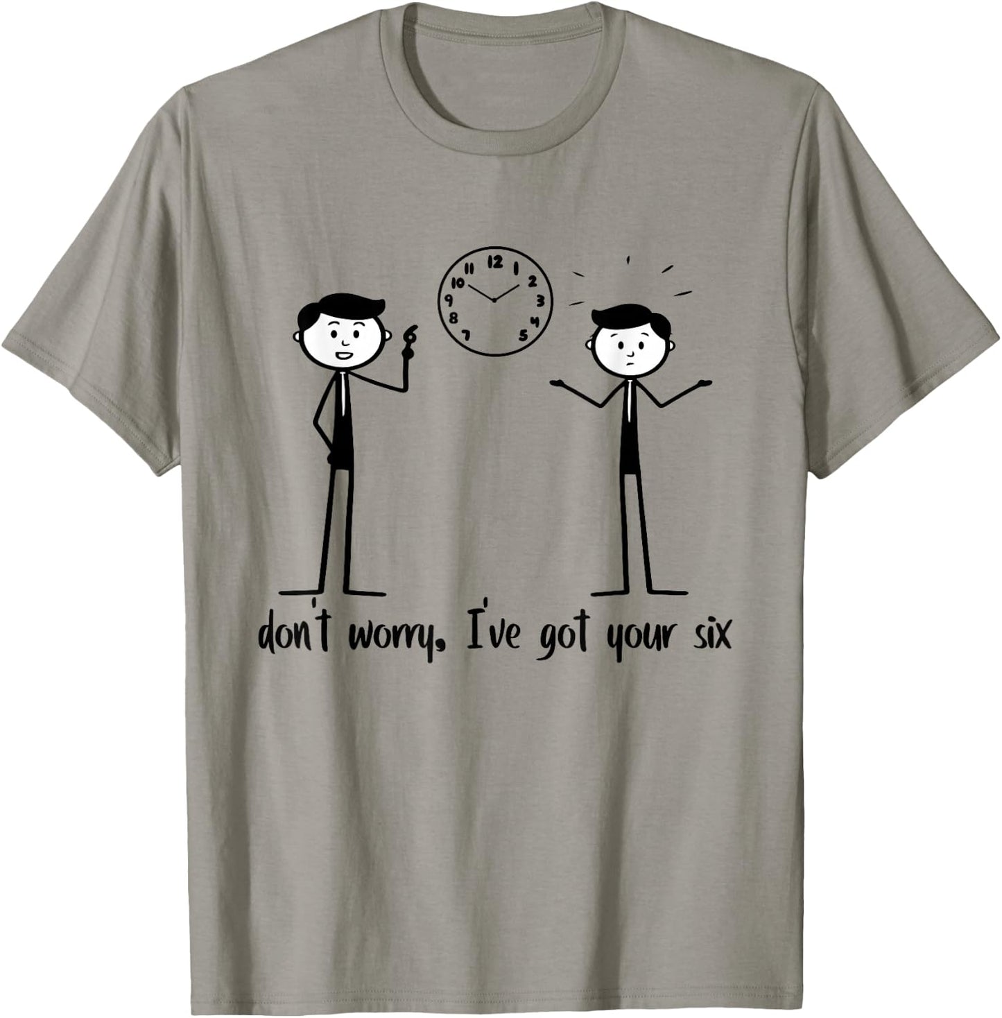 Don't Worry I've Got Your Six Funny Stickman Figures T-Shirt - T-Shirt | Sand