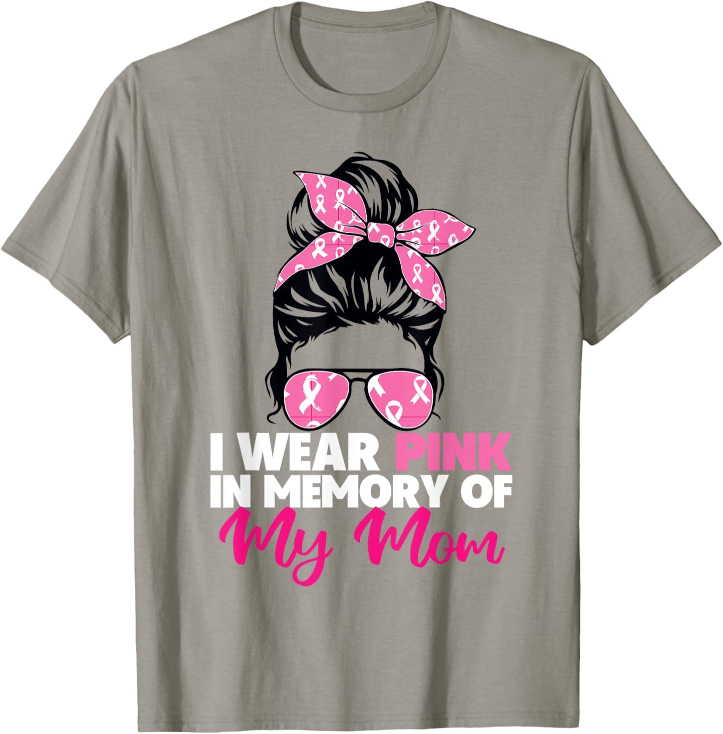 I Wear Pink In Memory Of My Mom Breast Cancer Mom Awareness T-Shirt - T-Shirt | Sand