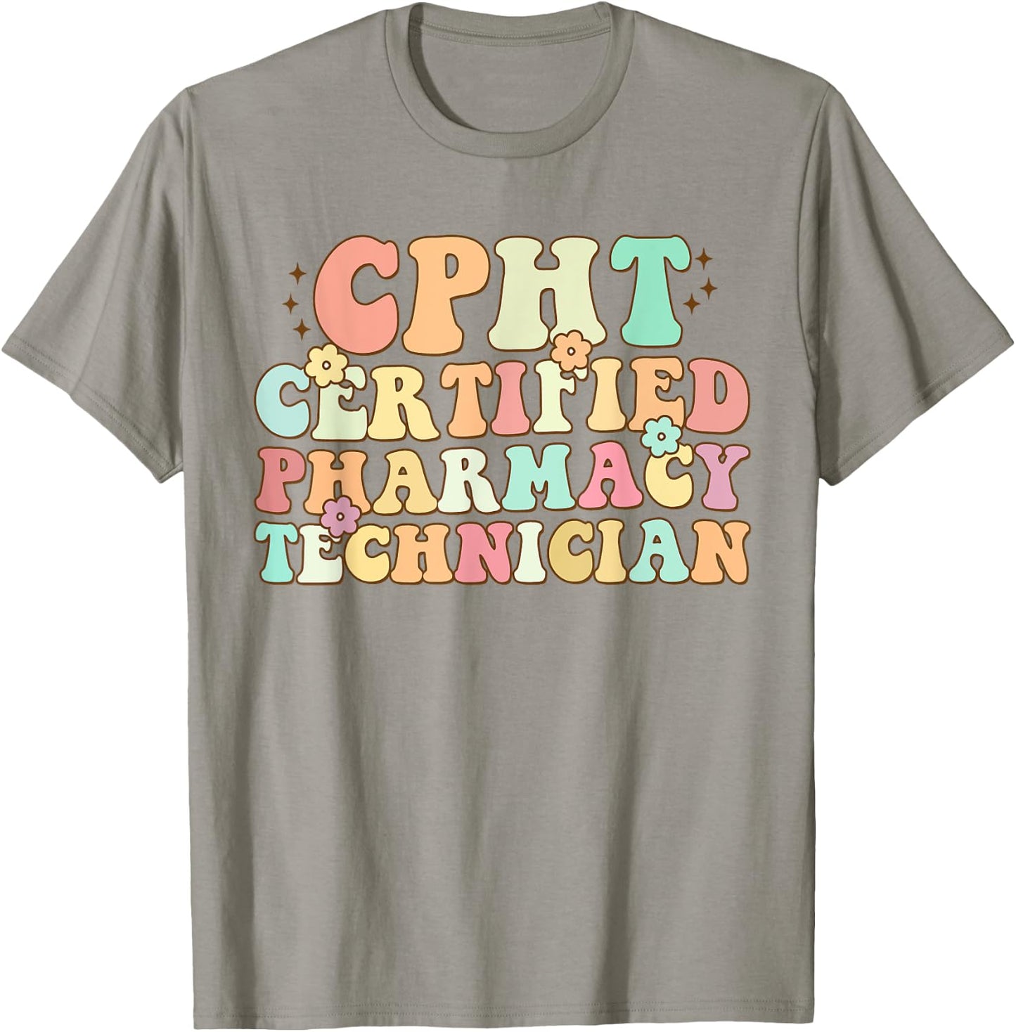 CPHT Certified Pharmacy Technician Funny For Nurse T-Shirt - T-Shirt | Sand