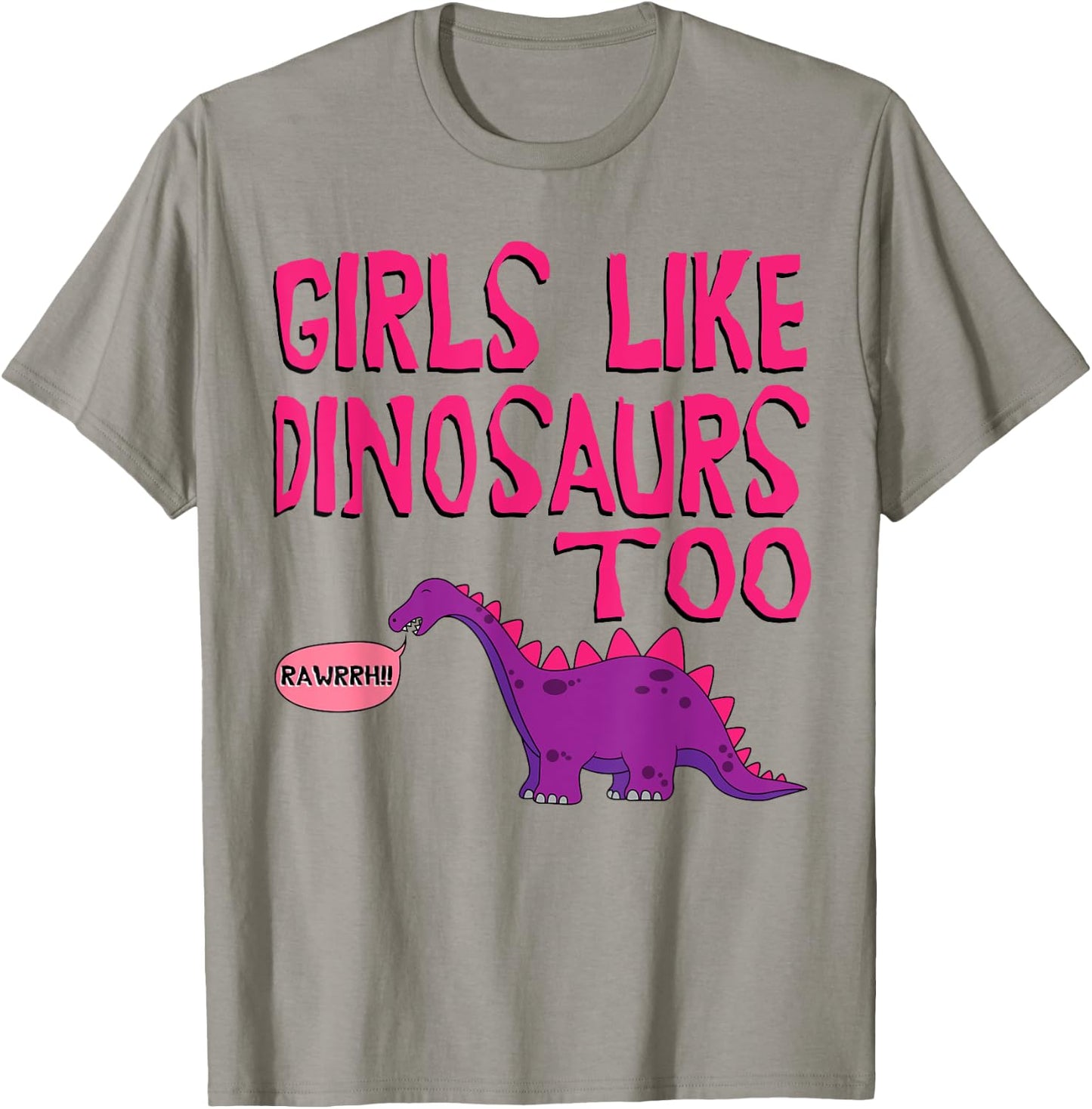 Girls Like Dinosaurs Too - Cute Jurassic Shirt T-Shirt - T-Shirt | Sand