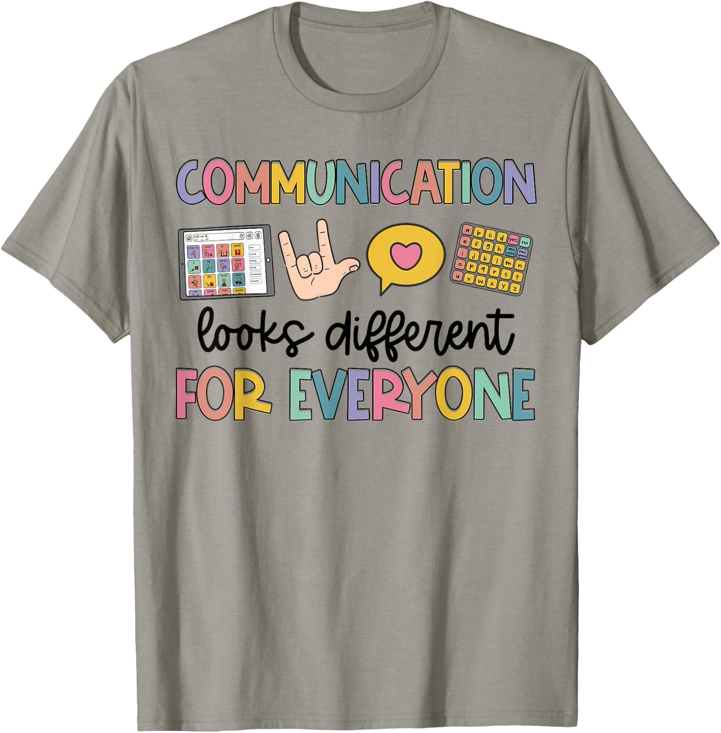 Speech Therapy Communication Looks Different For Everyone T-Shirt - T-Shirt | Sand
