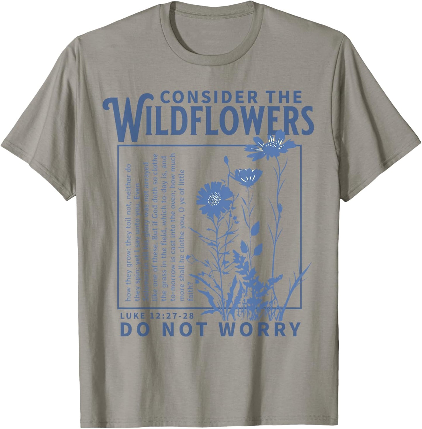 Consider the Wildflowers Christian Bible Scripture Luke T-Shirt - T-Shirt | Sand