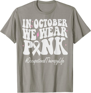 Occupational Therapy We Wear Pink Breast Cancer Awareness T-Shirt - T-Shirt | Sand