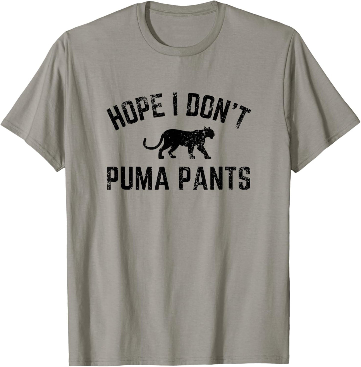 Hope I Don't Puma Pants Funny Cat Lover Cat Pun Cat Quote T-Shirt - T-Shirt | Sand