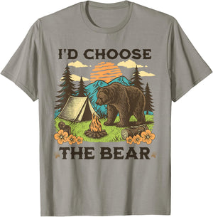 I'd Choose The Bear Funny Camping Outdoor Funny Wildlife T-Shirt - T-Shirt | Sand