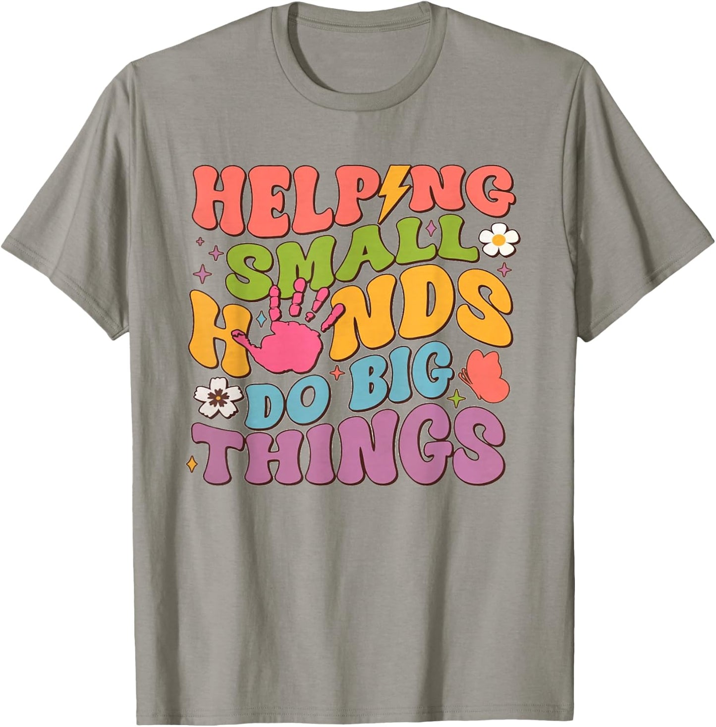 Helping Small Hands Do Big Things Teacher T-Shirt - T-Shirt | Sand