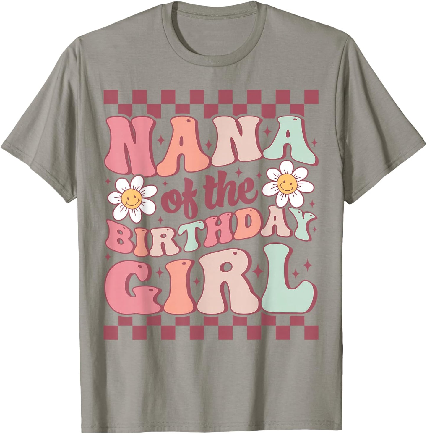 Nana of The Birthday Girl Cute Family Groovy Birthday Party T-Shirt - T-Shirt | Sand