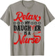Relax My Daughter Is A Nurse - Funny Nursing Dad And Mom T-Shirt - T-Shirt | Sand