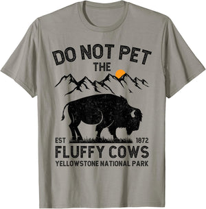 Do Not Pet the Fluffy Cows Yellowstone National Park Cows T-Shirt - T-Shirt | Sand