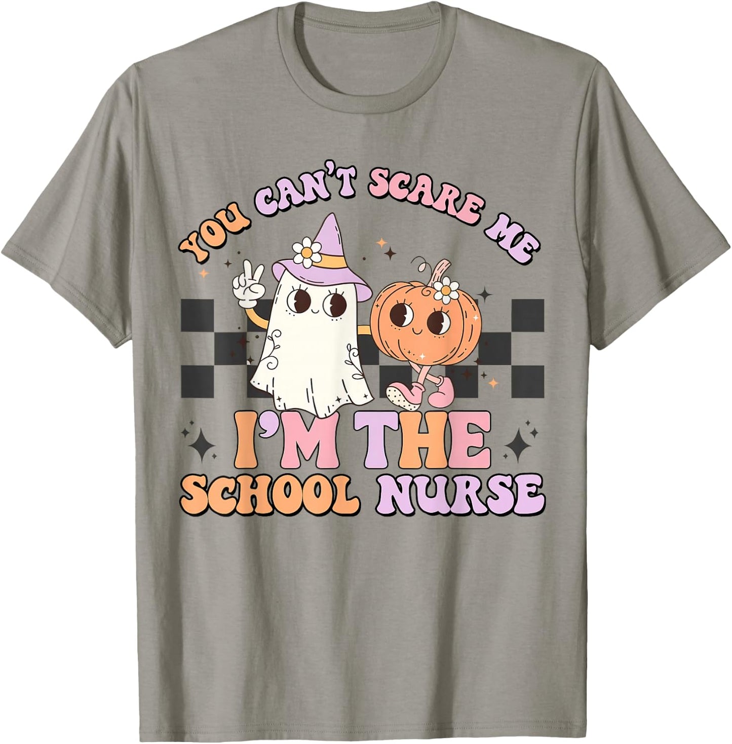 You Can't Scare Me I'm The School Nurse, Nurse Life T-Shirt - T-Shirt | Sand