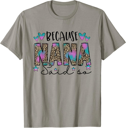 Because NaNa Said So Leopard Mother's Day Family Outfits T-Shirt - T-Shirt | Sand
