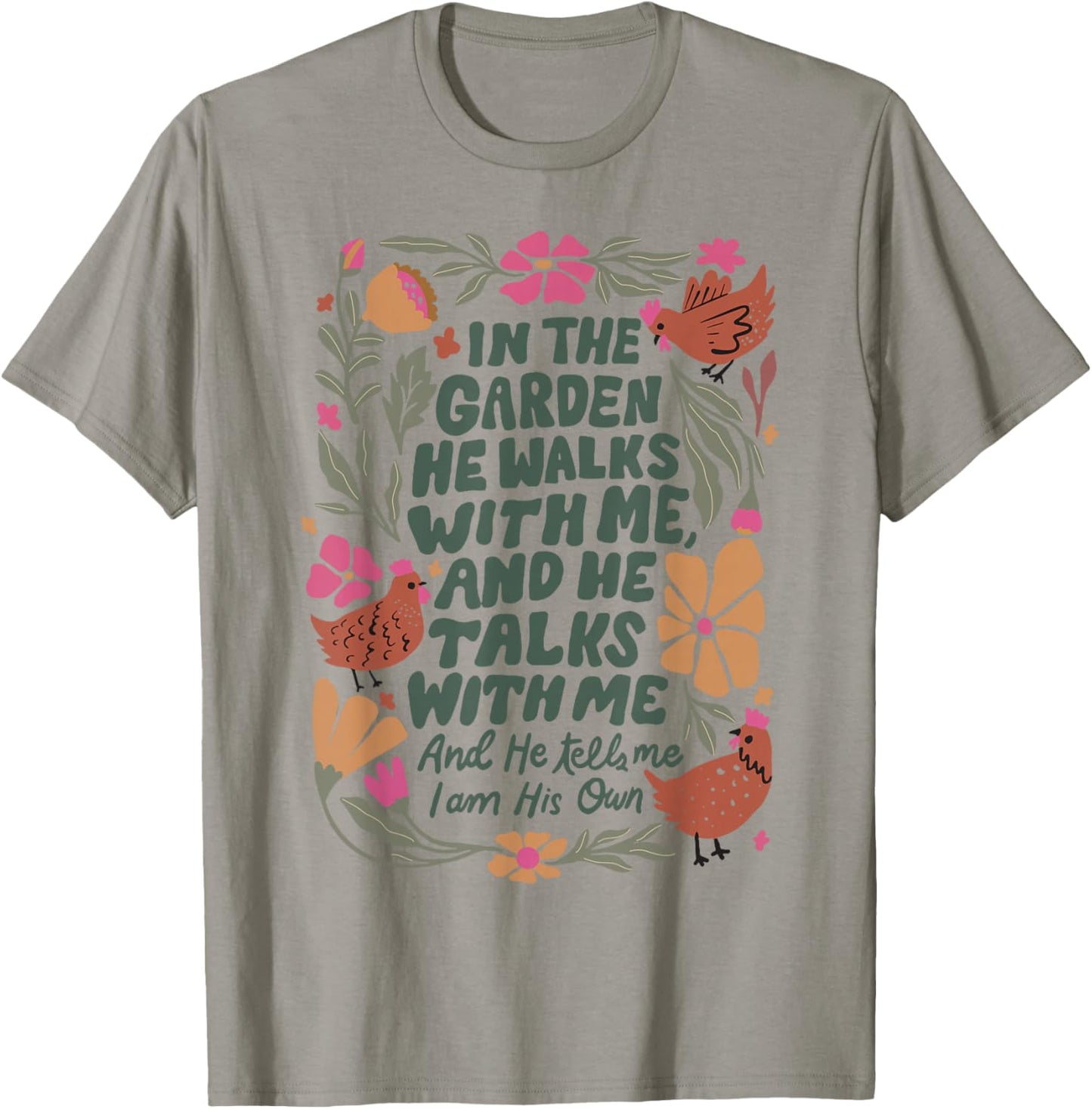 In The Garden He Walks With Me And He Talks With Me T-Shirt - T-Shirt | Sand