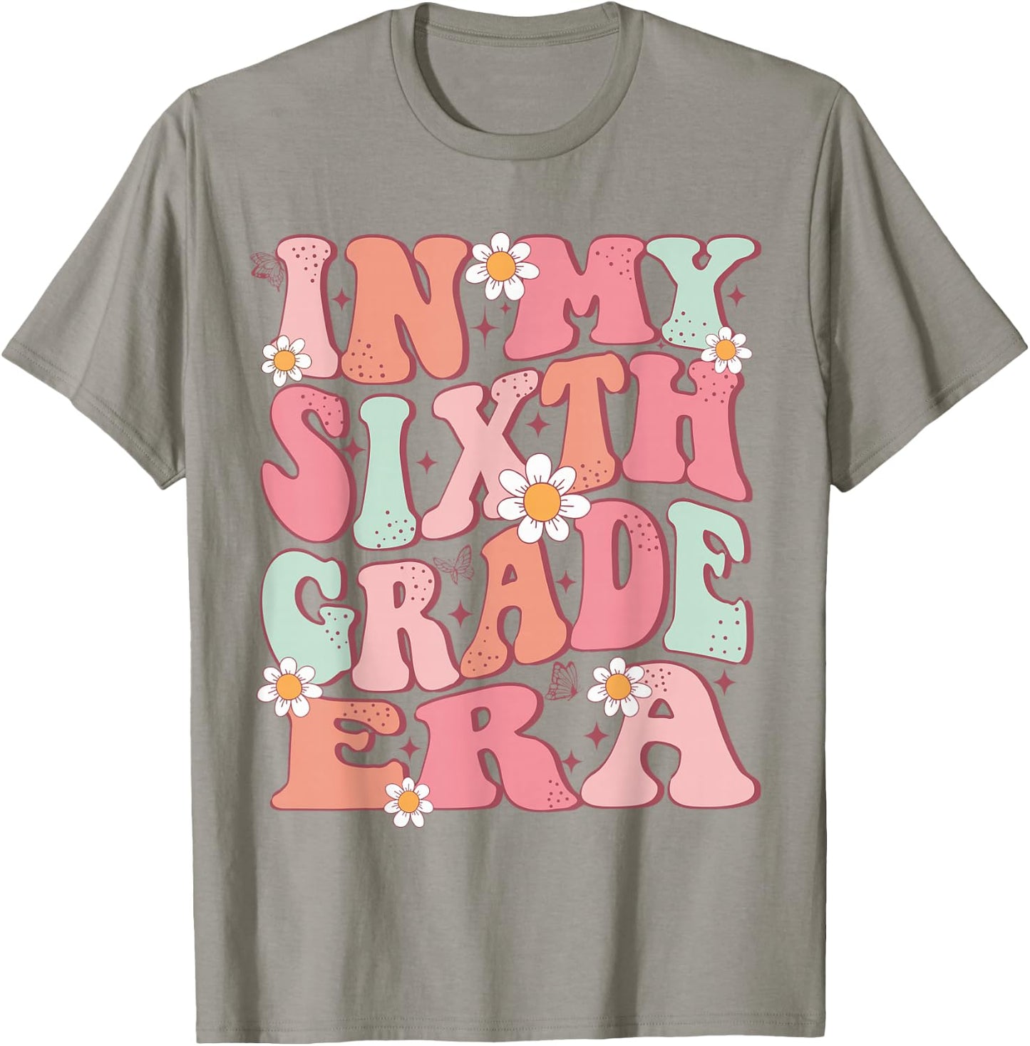 In My Sixth Grade Era Girl Cute Back To School 6th Grade Era T-Shirt - T-Shirt | Sand