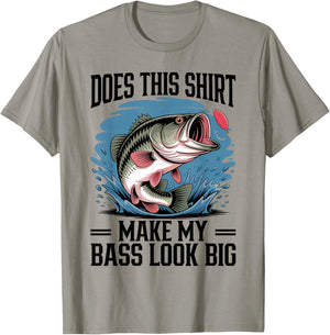 Does This Shirt Make My Bass Look Big Funny Fishing T-Shirt - T-Shirt | Sand